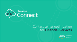 Contact Center Optimization for Financial Services Why Are Financial Institutions Transforming Their Contact Centers?
