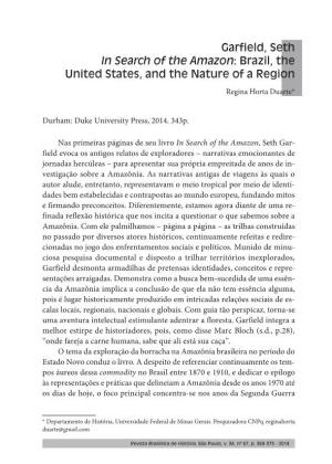 Garfield, Seth in Search of the Amazon: Brazil, the United States, and the Nature of a Region