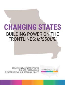 Changing States Building Power on the Frontlines: Missouri