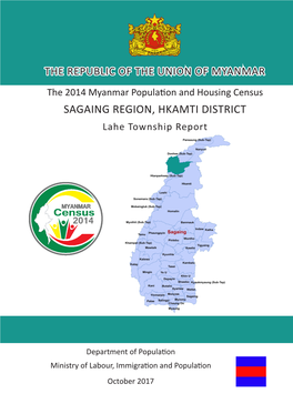 SAGAING REGION, HKAMTI DISTRICT Lahe Township Report