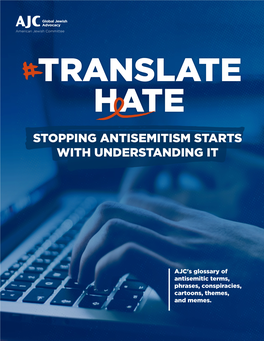 AJC's Glossary of Antisemitic Terms, Phrases, Conspiracies, Cartoons, Themes, and Memes