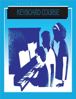 Keyboard Course B a S I C M U S I C C O U R S E Keyboard Course