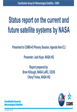 Status Report on the Current and Future Satellite Systems by NASA