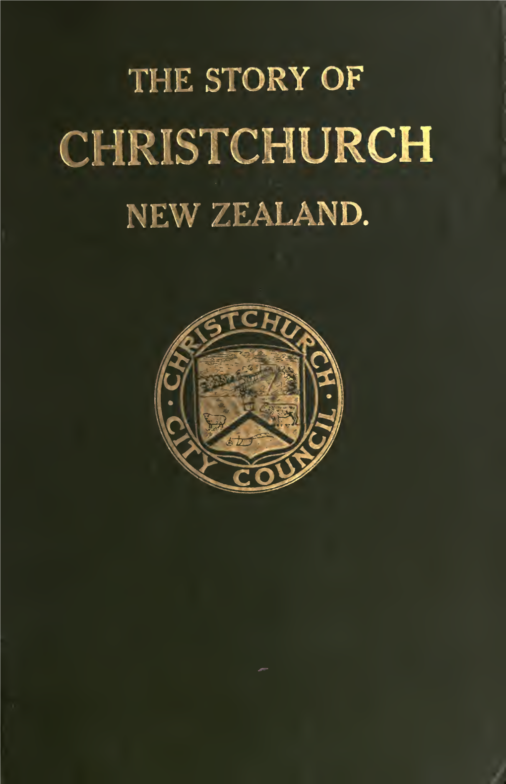 The Story of Christchurch, New Zealand