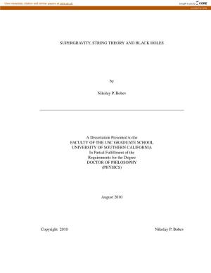 SUPERGRAVITY, STRING THEORY and BLACK HOLES by Nikolay P. Bobev a Dissertation Presented to the FACULTY of the USC GRADUATE SCHO