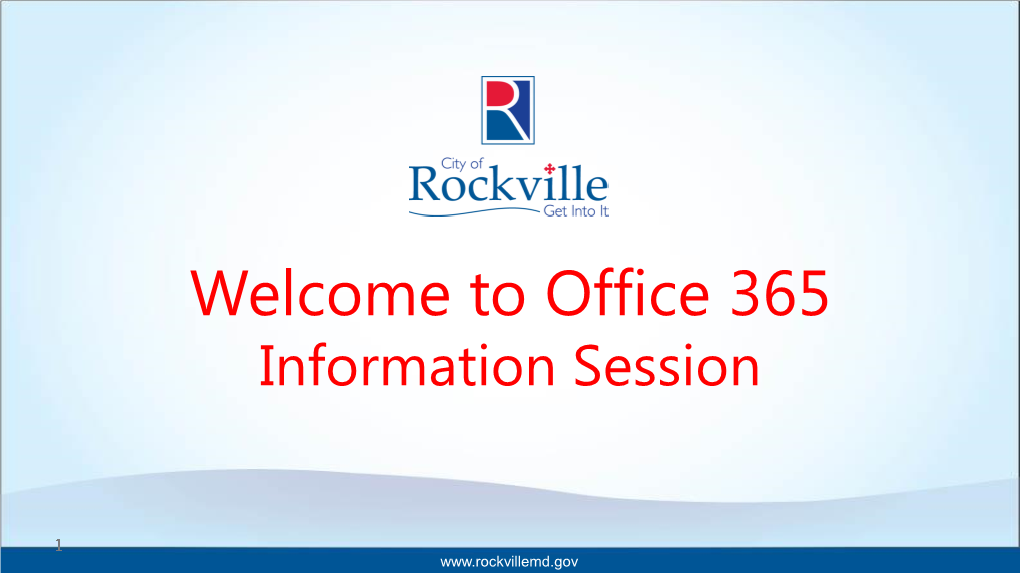 Welcome to Office 365 Information Session