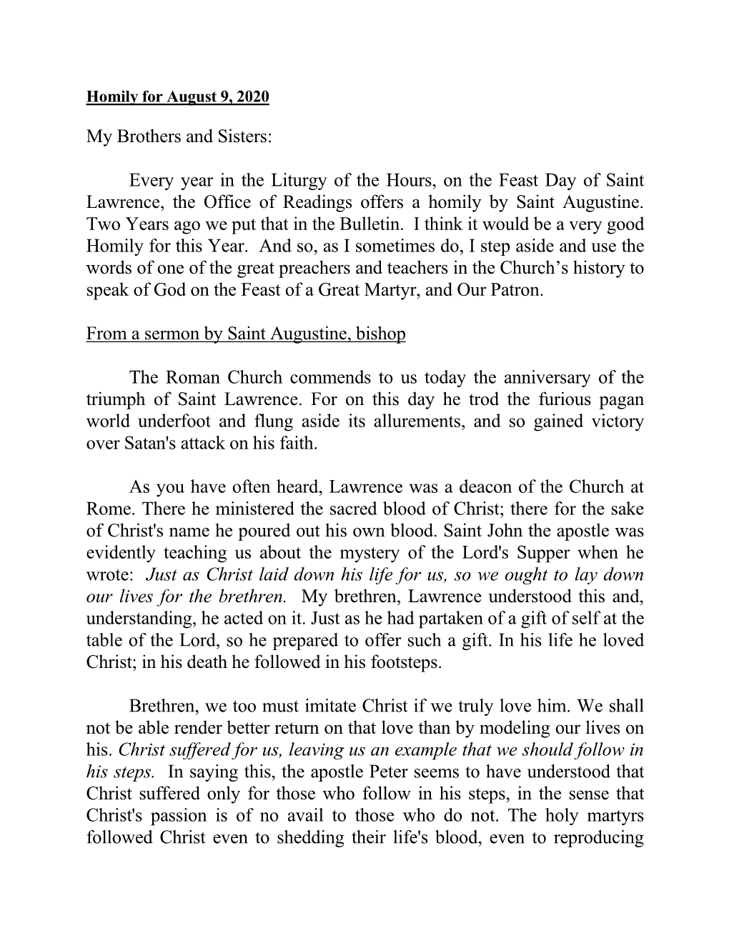 Every Year in the Liturgy of the Hours, on the Feast Day of Saint Lawrence, the Office of Readings Offers a Homily by Saint Augustine