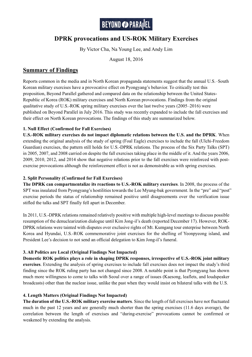 DPRK Provocations and US-ROK Military Exercises by Victor Cha, Na Young Lee, and Andy Lim August 18, 2016 Summary of Findings