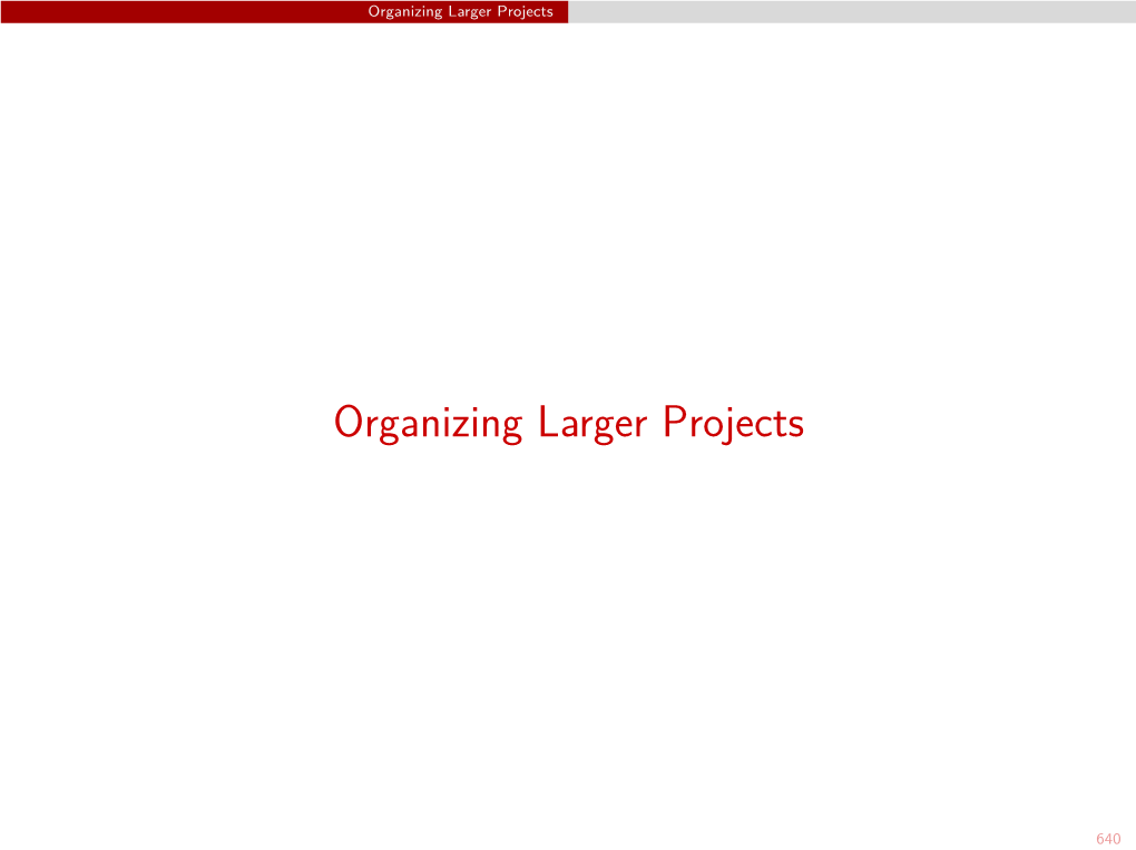 Lecture 11: Organizing Larger Projects