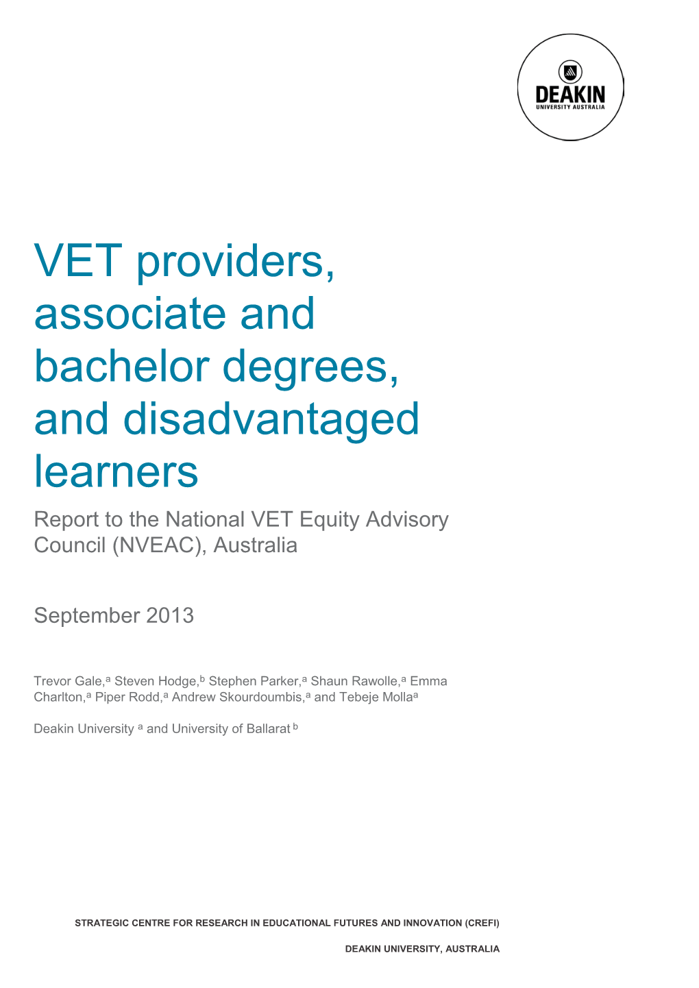 VET Providers, Associate and Bachelor Degrees, and Disadvantaged Learners Report to the National VET Equity Advisory Council (NVEAC), Australia