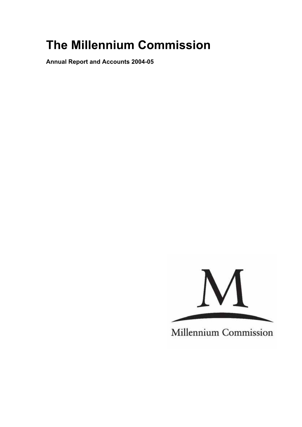 The Millennium Commission Annual Report and Accounts 2004-05 HC