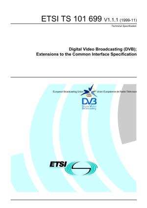 ETSI TS 101 699 V1.1.1 (1999-11) Technical Specification