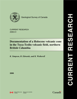 Documentation of a Holocene Volcanic Cone in the Tuya-Teslin Volcanic Field, Northern British Columbia