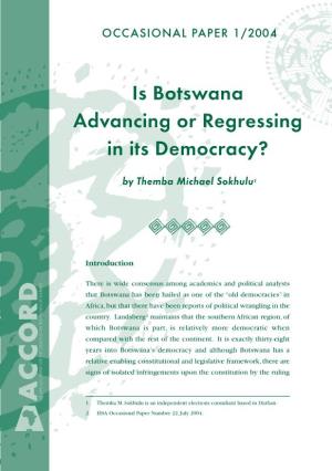 Is Botswana Advancing Or Regressing in Its Democracy?
