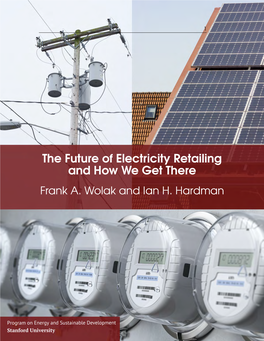 The Future of Electricity Retailing and How We Get There Frank A