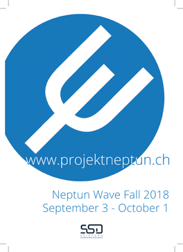 Neptun Wave Fall 2018 September 3 - October 1 Contents