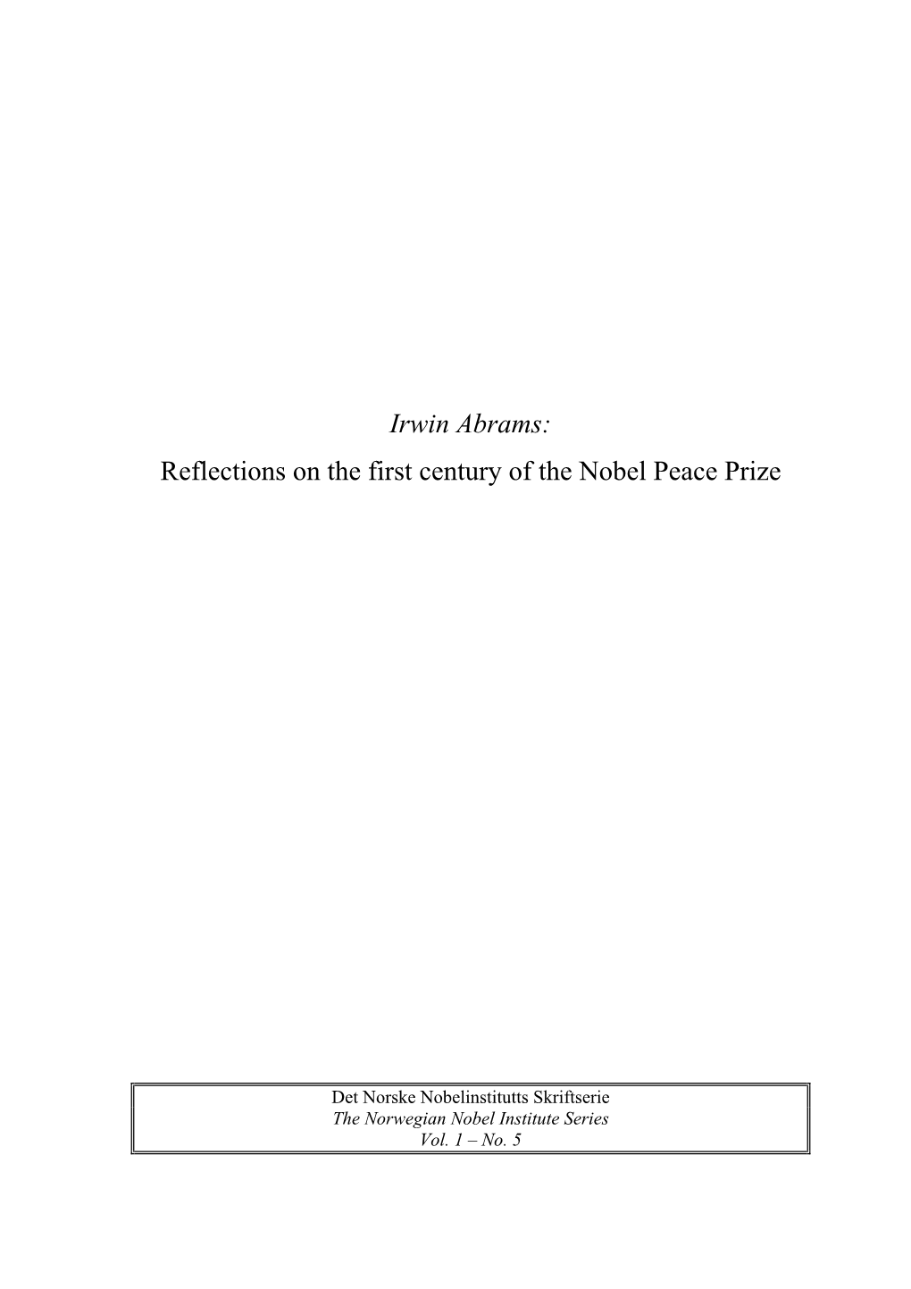 Reflections on the First Century of the Nobel Peace Prize