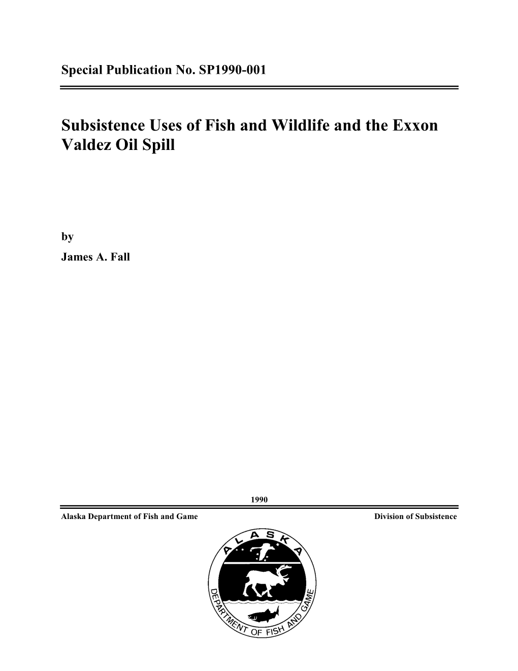 Subsistence Uses of Fish and Wildlife and the Exxon Valdez Oil Spill