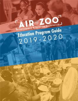 Education Program Guide 2019-2020 2 About Air Zoo Education
