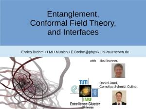 Entanglement, Conformal Field Theory, and Interfaces