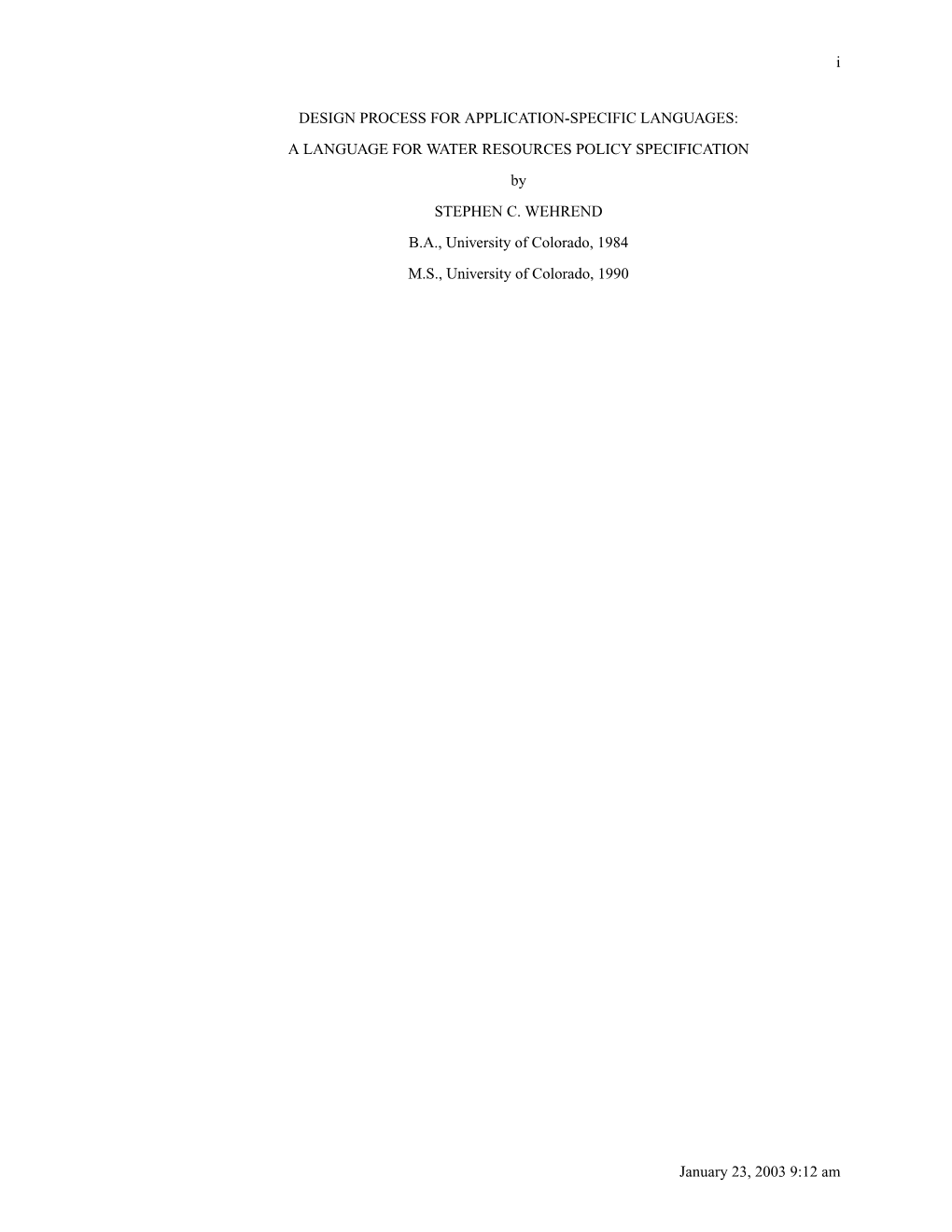 DESIGN PROCESS for APPLICATION-SPECIFIC LANGUAGES: a LANGUAGE for WATER RESOURCES POLICY SPECIFICATION By