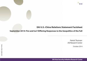 EAI U.S.-China Relations Statement Factsheet September 2014: Fire and Ice? Differing Responses to the Geopolitics of the Fall