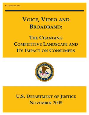 Voice, Video and Broadband: the Changing Competitive Landscape and Its Impact on Consumers