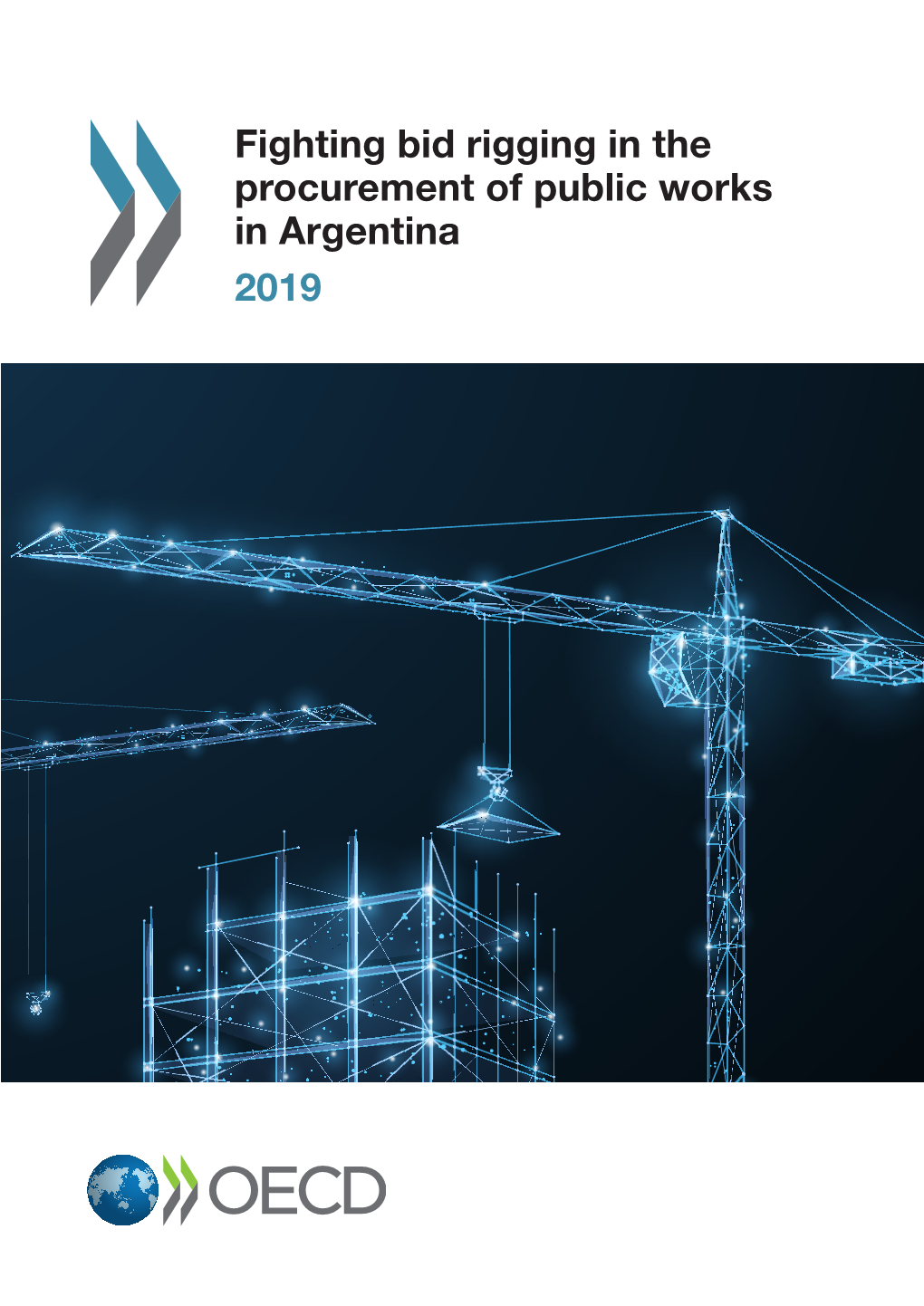 Fighting Bid Rigging in the Procurement of Public Works in Argentina 2019 2 