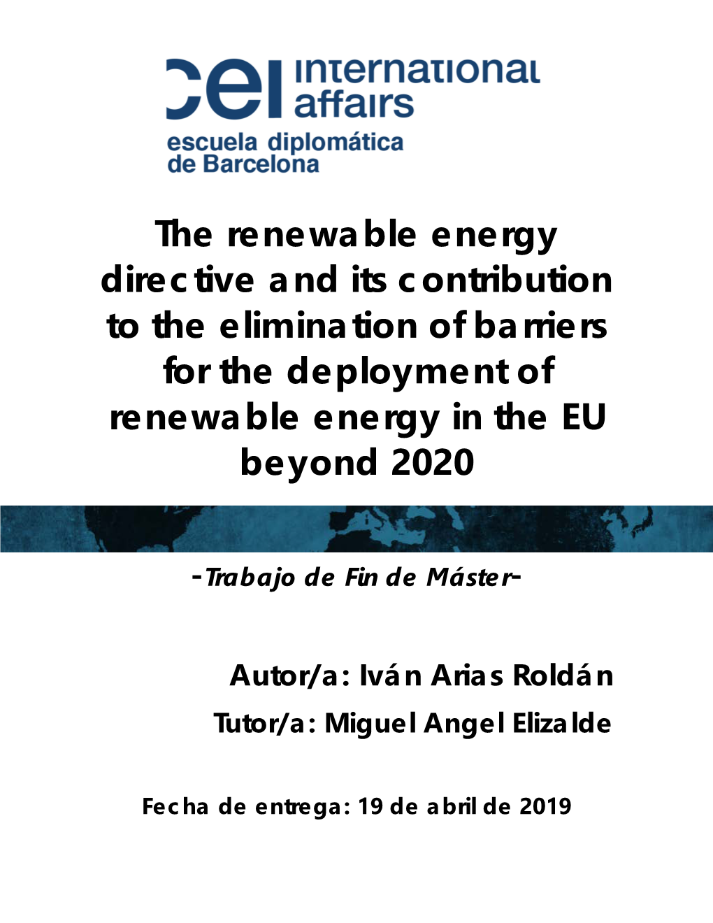 The Renewable Energy Directive and Its Contribution to the Elimination of Barriers for the Deployment of Renewable Energy in the EU Beyond 2020