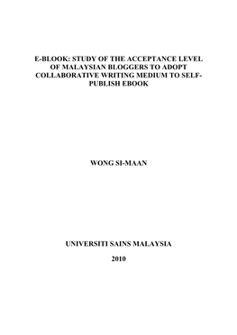 E-Blook: Study of the Acceptance Level of Malaysian Bloggers to Adopt Collaborative Writing Medium to Self- Publish Ebook