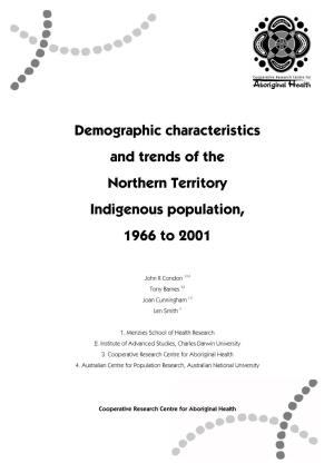 Demographic Characteristics and Trends of the Northern Territory Indigenous Population, 1966 to 2001
