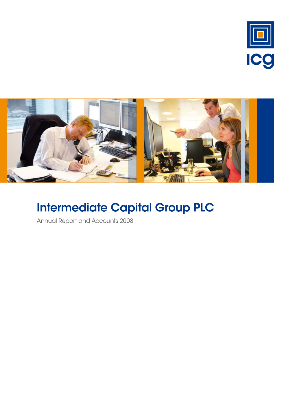 Intermediate Capital Group PLC Annual Report and Accounts 2008