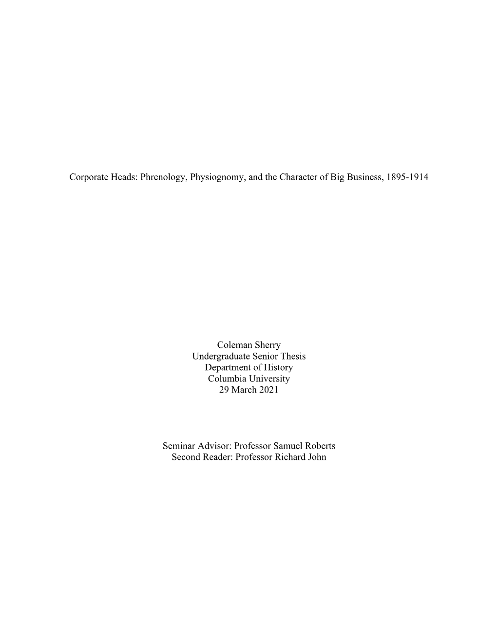 Phrenology, Physiognomy, and the Character of Big Business, 1895-1914 Coleman Sherry Undergraduate Senior Thesi