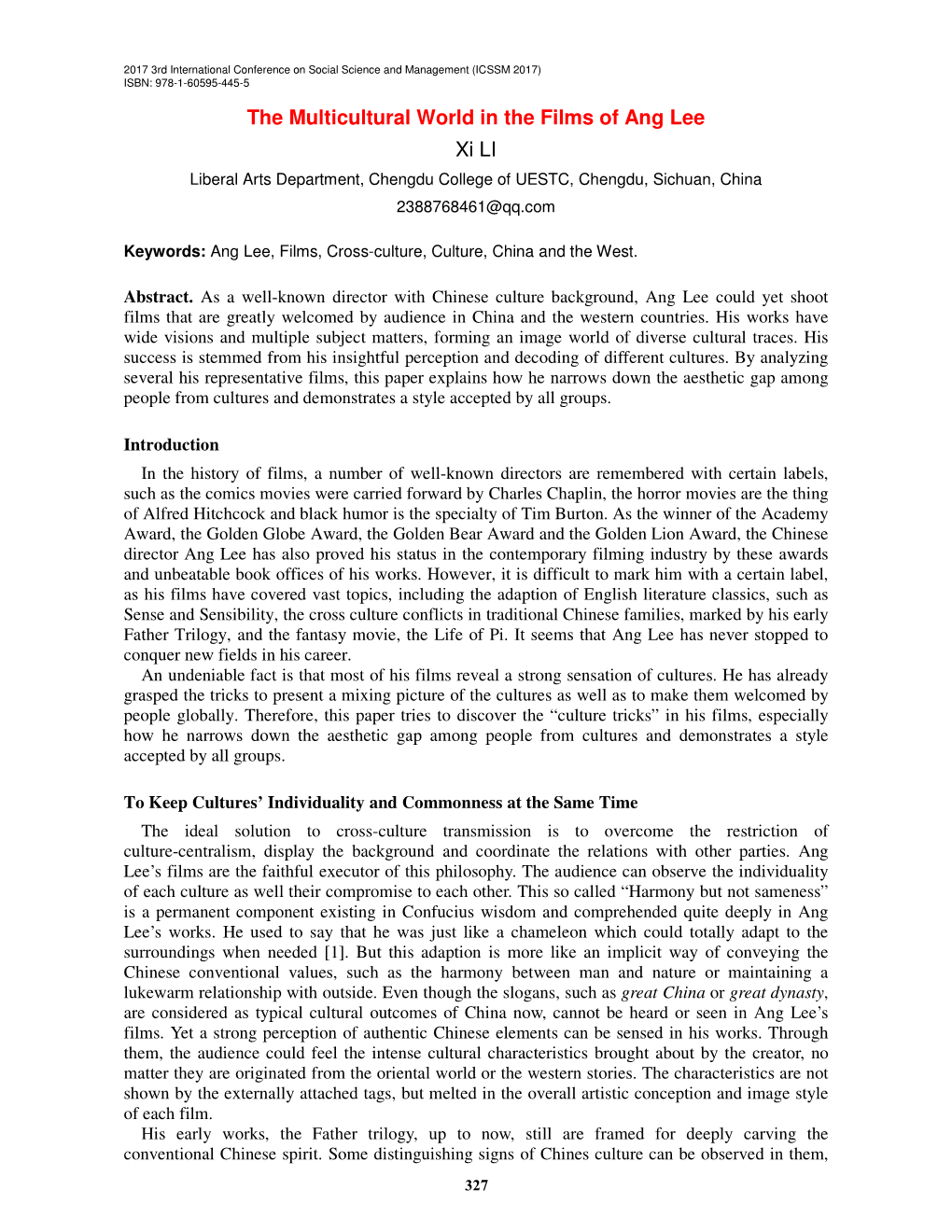 The Multicultural World in the Films of Ang Lee Xi LI Liberal Arts Department, Chengdu College of UESTC, Chengdu, Sichuan, China 2388768461@Qq.Com