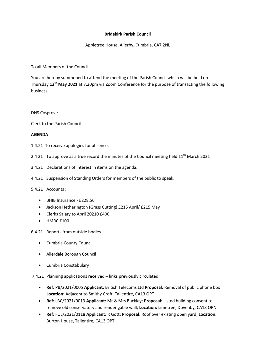 Bridekirk Parish Council Appletree House, Allerby, Cumbria, CA7 2NL to All Members of the Council You Are Hereby Summoned To