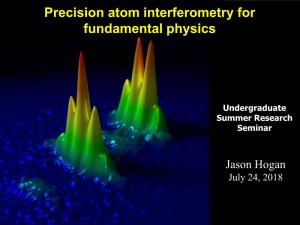 Precision Atom Interferometry for Fundamental Physics