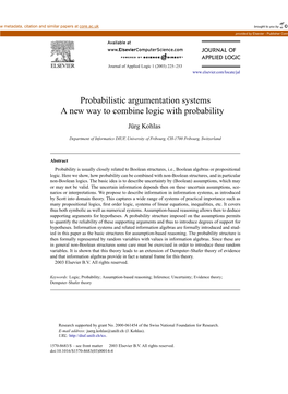 Probabilistic Argumentation Systems a New Way to Combine Logic with Probability ✩