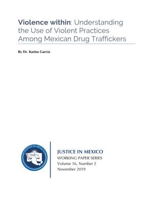 Violence Within: Understanding the Use of Violent Practices Among Mexican Drug Traffickers