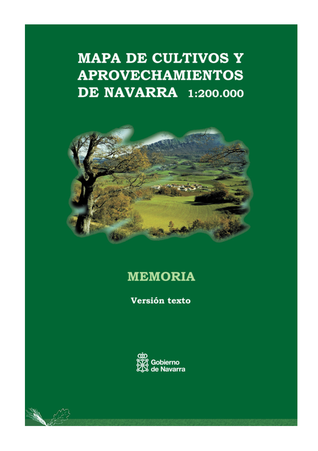 Memoria Del Mapa De Cultivos Y Aprovechamientos De Navarra 1/200.000 Autores: Ana Mª Vicente Y Miguel Donézar