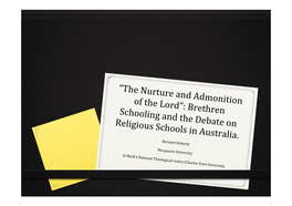 “The Nurture and Admonition of the Lord”: Brethren Schooling and the Debate on Religious Schools in Australia