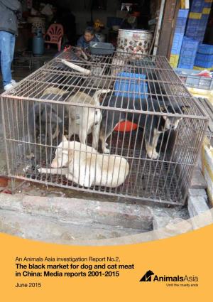 The Black Market for Dog and Cat Meat in China: Media Reports 2001-2015 June 2015