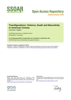 Transfigurations: Violence, Death and Masculinity in American Cinema Grønstad, Asbjørn