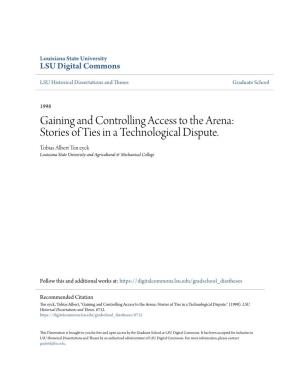 Gaining and Controlling Access to the Arena: Stories of Ties in a Technological Dispute