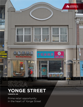 YONGE STREET TORONTO, on Prime Retail Opportunity in the Heart of Yonge Street Prime Retail Opportunity in the Heart of Yonge Street 522A YONGE STREET