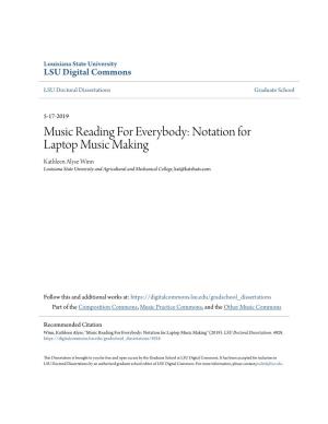 Notation for Laptop Music Making Kathleen Alyse Winn Louisiana State University and Agricultural and Mechanical College, Kat@Katshats.Com