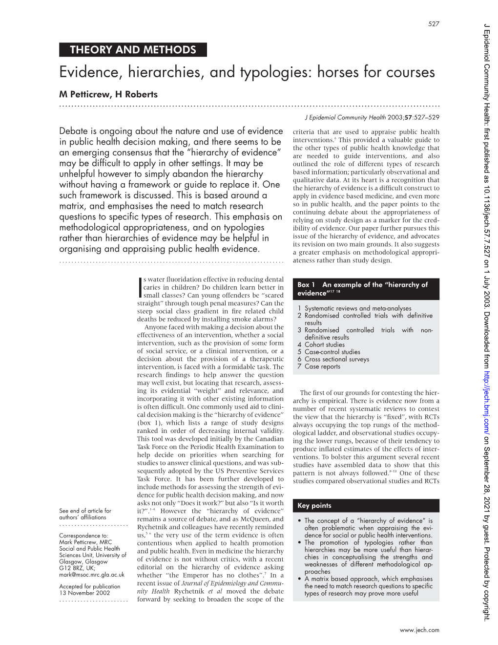 Evidence, Hierarchies, and Typologies: Horses for Courses M Petticrew, H Roberts