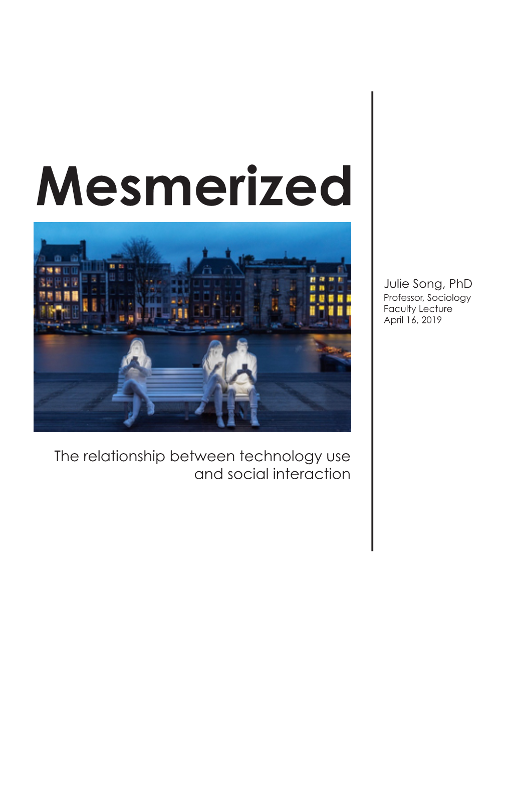 The Relationship Between Technology Use and Social Interaction the Cover Image Is a Photo Taken by Richard Rigby