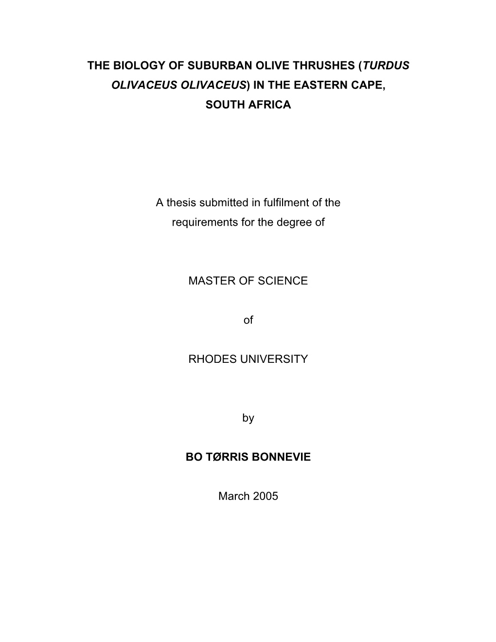 The Biology of Suburban Olive Thrushes (Turdus Olivaceus Olivaceus) in the Eastern Cape, South Africa