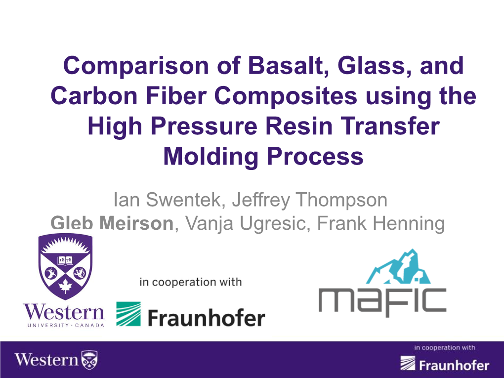 Comparison of Basalt, Glass, and Carbon Fiber Composites Using the High Pressure Resin Transfer Molding Process