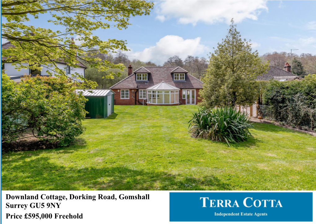 Downland Cottage, Dorking Road, Gomshall Surrey GU5 9NY Price